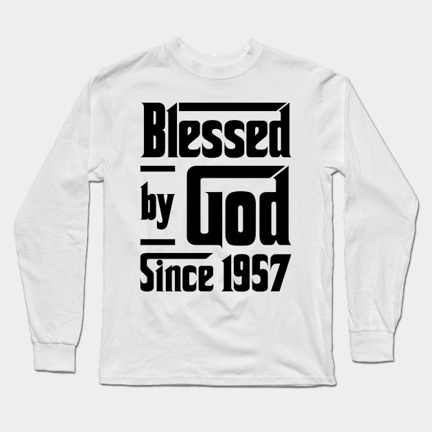 Blessed By God Since 1957 66th Birthday Long Sleeve T-Shirt by JeanetteThomas